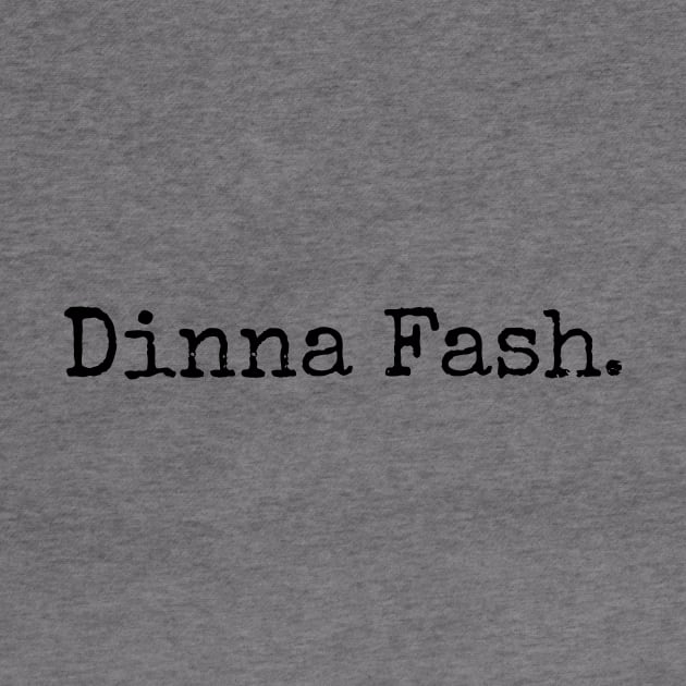 Outlander | Dinna Fash by GeeksUnite!